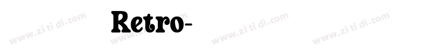 火山字型 浩海 Retro字体转换